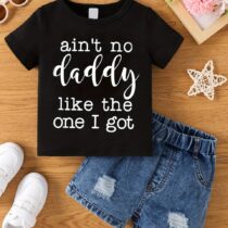 Baby Boy And Toddlers Boy Ain't No Daddy Like The One I Got Black Tee-Shirt With Patched Denim Shirt